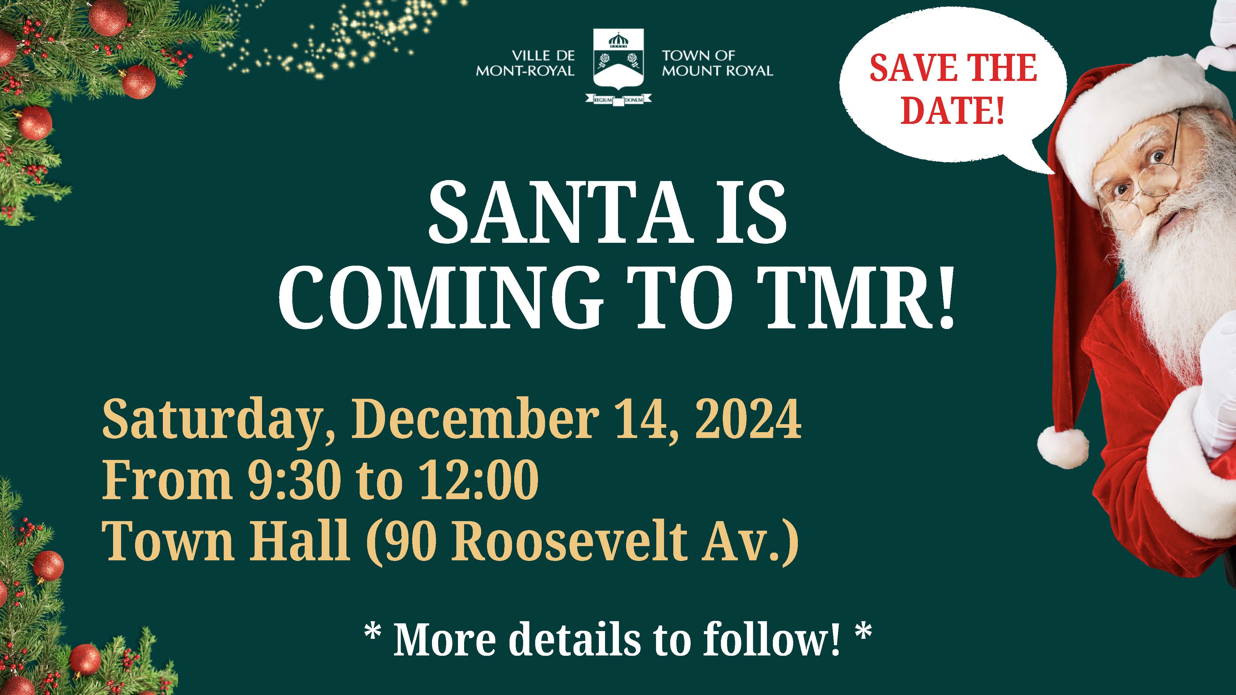 Save the Date Santa Claus is Coming to Mount Royal! Town of Mount Royal